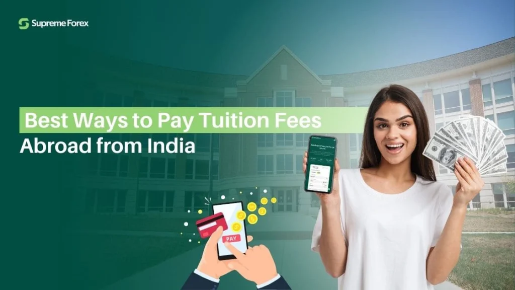 Best Ways to Pay Tuition Fees Abroad from India
